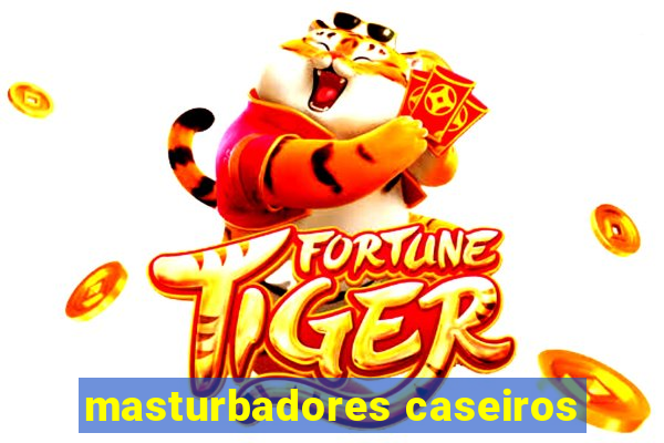 masturbadores caseiros